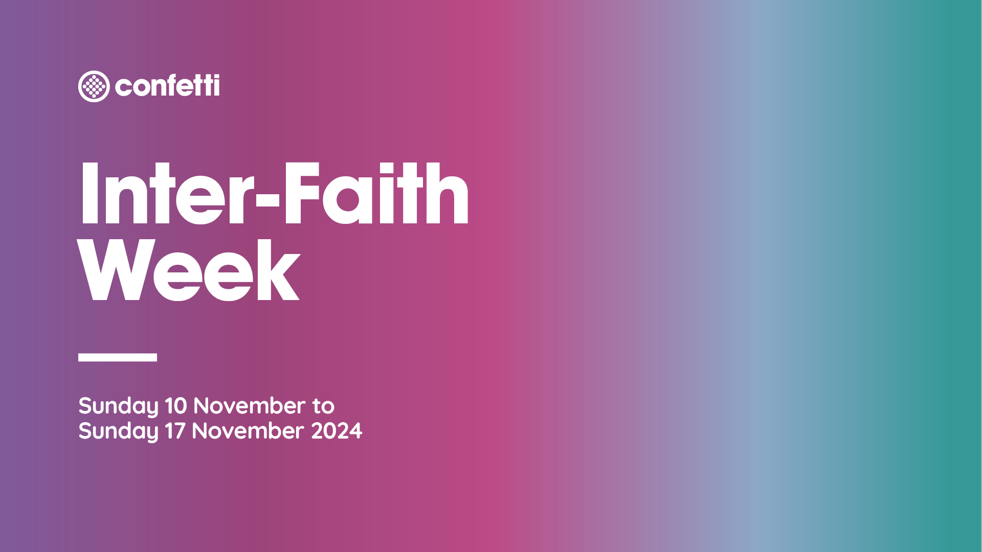 Colourful background with white text reading 'Inter Faith Week. Sunday 10 November to Sunday 17 November'