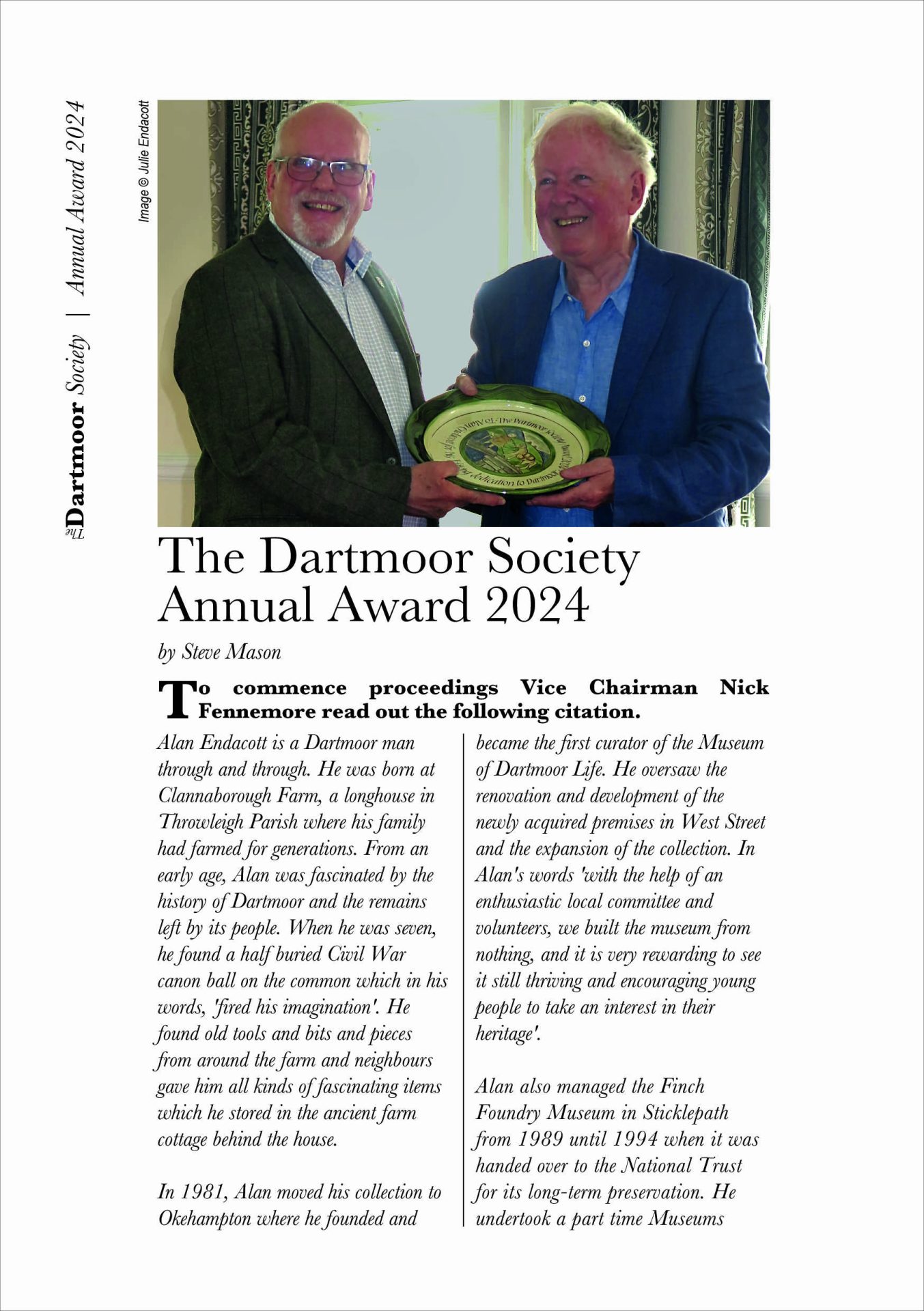 Alan Endacott for his archaeological work on Dartmoor Ritual Landscapes of Dartmoor.