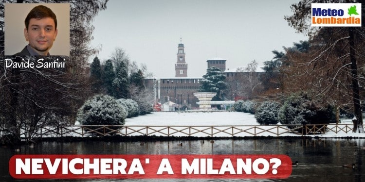 lombardia meteo neve a milano prima o poi Personalizzato - Meteo Milano: ce la farà a nevicare? Ecco la risposta