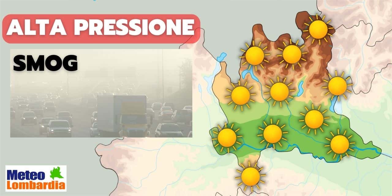 lombardia previsioni meteo smog e alta pressione 52 - Meteo Lombardia: Fase molto soleggiata, le conseguenze