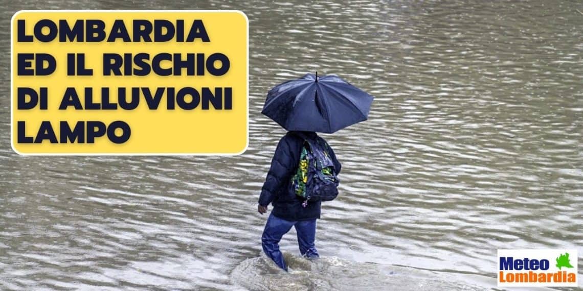lombardia meteo rischio alluvioni lampo 1140x570 - Meteo Lombardia: non è che le piogge arriveranno tutte di colpo?