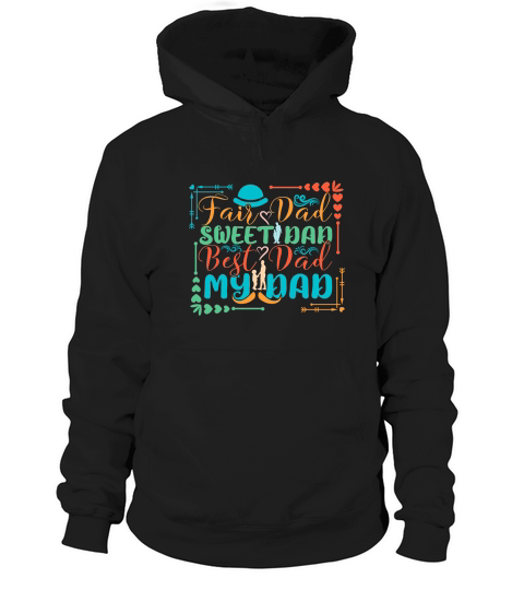 Fair Dad Sweet Dad Hoodie Unisex