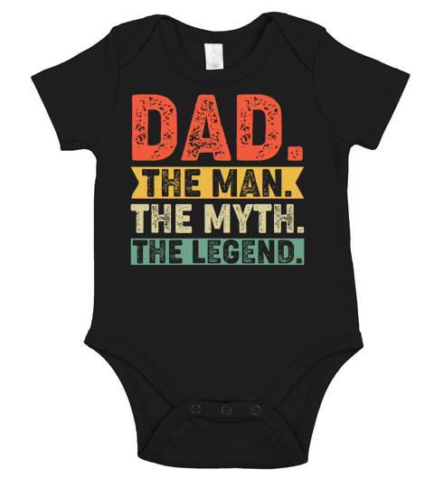 Dad The Man The Myth The Legend  (1) Short Sleeve Baby One-Piece
