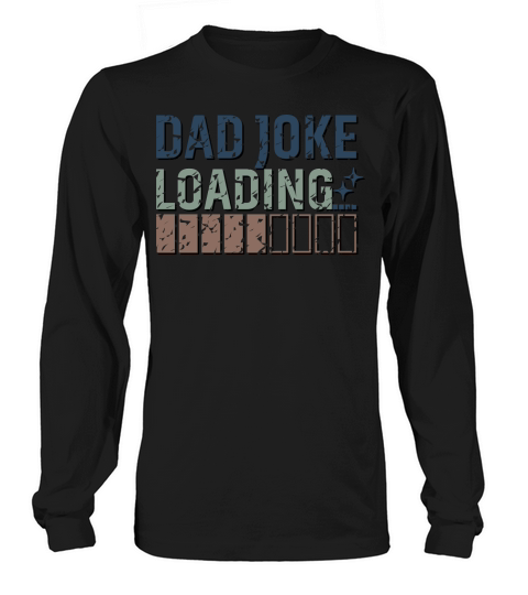 Dad Joke Loading Long sleeved Unisex