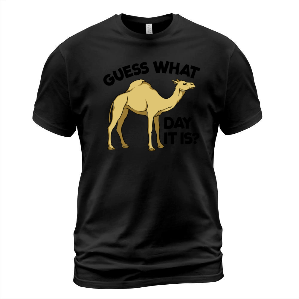 Guess What Day It Is Hump Day Camel Hump Day T-Shirt Unisex
