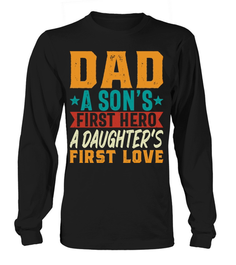 Dad a Sons First Hero Long sleeved Unisex