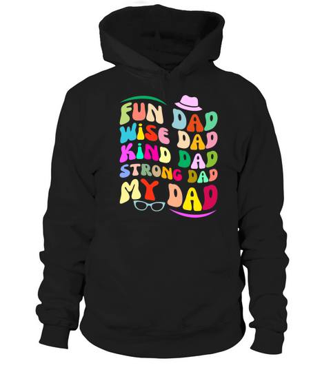 Fun Dad Wise DadMy Dad Hoodie Unisex