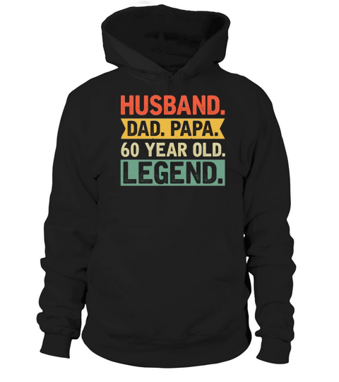 Fathers Day Husband Dad Papa 60 Year Old Legend 2   60th birthday Hoodie Unisex