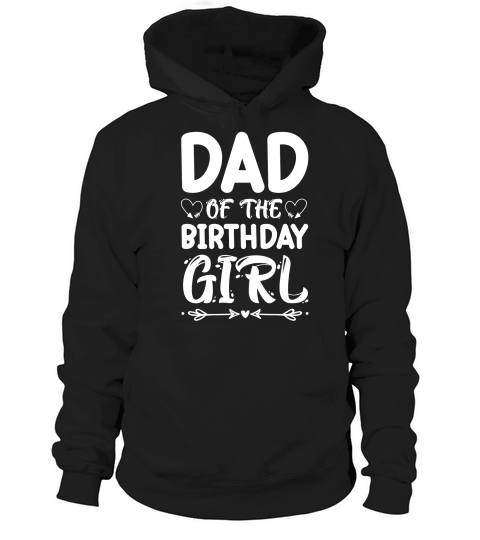 Dad Of The Birthday Girl Hoodie Unisex
