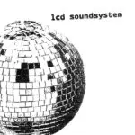 LCD Soundsystem release ‘X-Ray Eyes,’ but no finished LP yet