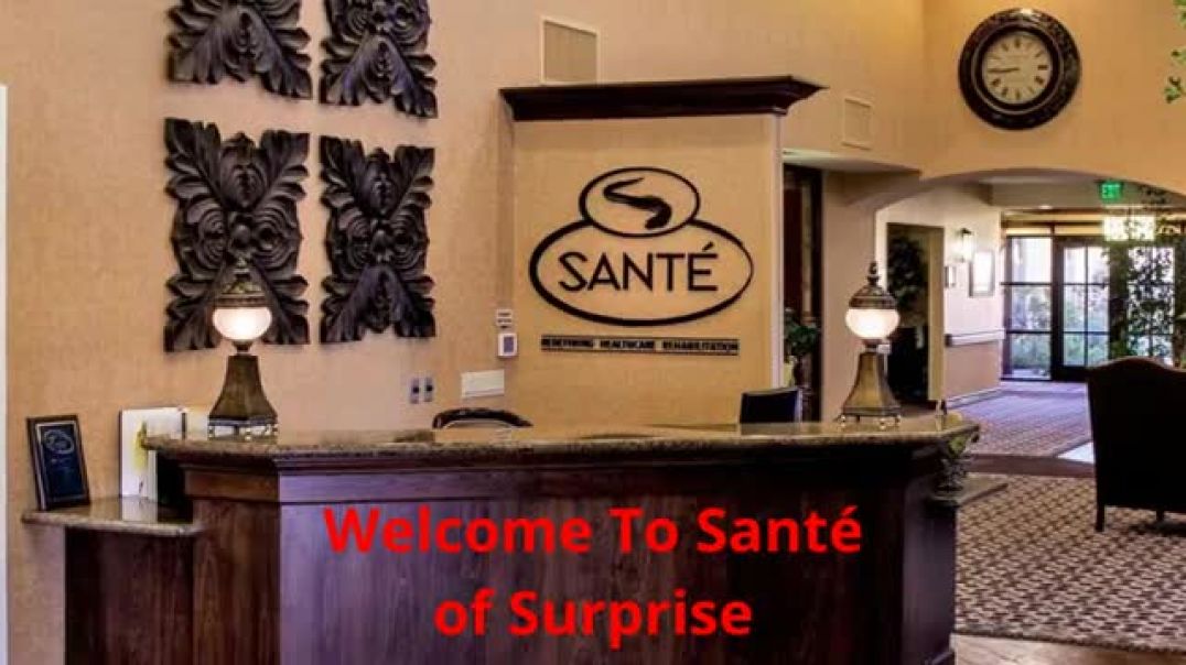 Santé of Surprise : Best Short-Term Skilled Nursing in Surprise, AZ