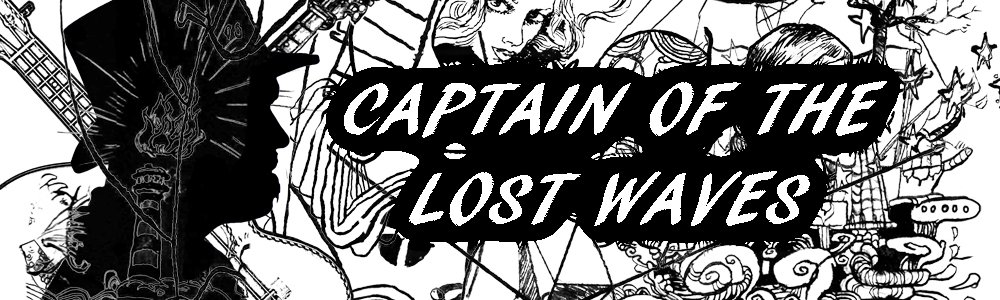 Captain Of The Lost Waves