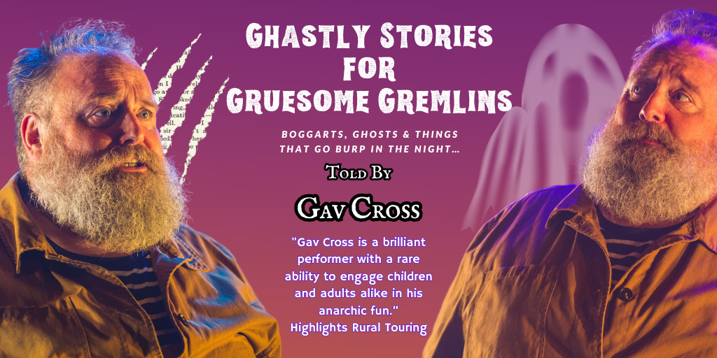 Ghastly Stories for Gruesome Gremlins… A Family Storytelling Show by Gav Cross