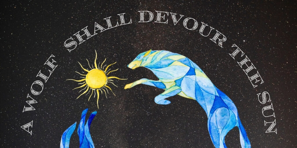 A Wolf Shall Devour The Sun