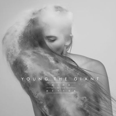 Young the Giant — Mind Over Matter
