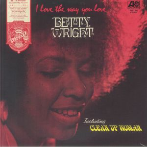 WRIGHT, Betty — I Love The Way You Love (Rhino Reserve)