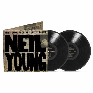 YOUNG, Neil — Archives Vol III Takes