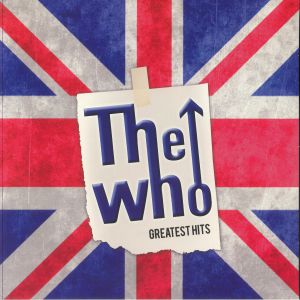 WHO, The — Greatest Hits (reissue)
