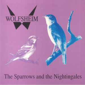 WOLFSHEIM — The Sparrows & The Nightingales