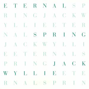 WYLLIE, Jack — Eternal Spring (Special Edition)