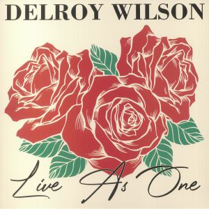 WILSON, Delroy — Live As One (reissue)