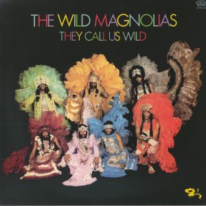 WILD MAGNOLIAS, The — They Call Us Wild (reissue)