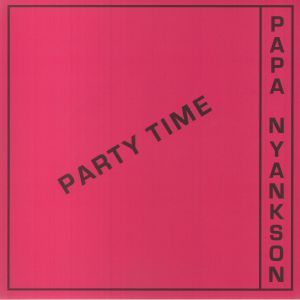 YANKSON, Papa — Party Time (Odo Ye Wu) (reissue)