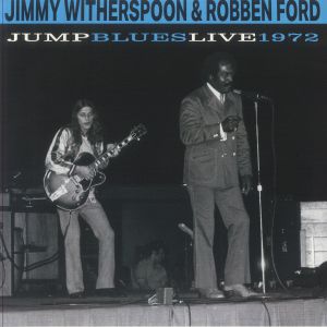 WITHERSPOON, Jimmy/ROBBEN FORD — Jump Blues Live 1972