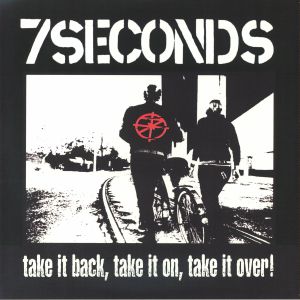 7 SECONDS — Take It Back Take It On Take It Over