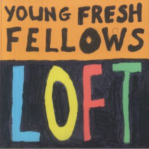 YOUNG FRESH FELLOWS — Loft