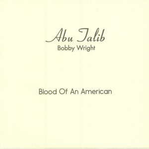 WRIGHT, Bobby — Blood Of An American (reissue)