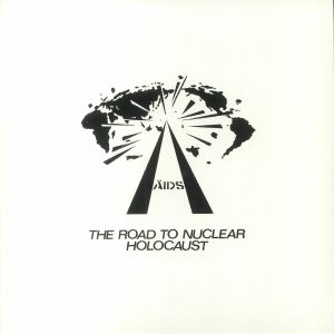 Ä.I.D.S. — THE ROAD TO NUCLEAR HOLOCAUST
