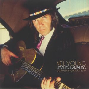 YOUNG, Neil — Hey Hey Hamburg: Germany Broadcast 1989