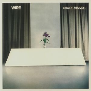 WIRE — Chairs Missing (reissue)