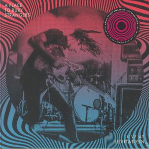 A PLACE TO BURY STRANGERS — Live At Levitation