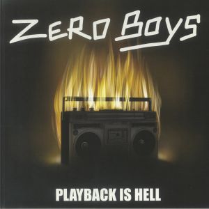 ZERO BOYS — PLAYBACK IS HELL