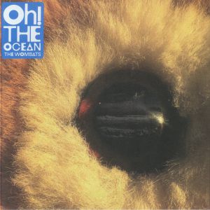 WOMBATS, The — Oh! The Ocean