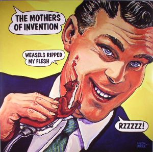 ZAPPA, Frank/THE MOTHERS OF INVENTION — Weasels Ripped My Flesh (reissue)