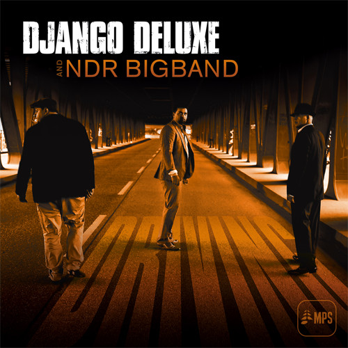 DJANGO DELUXE / NDR BIGBAND — Driving