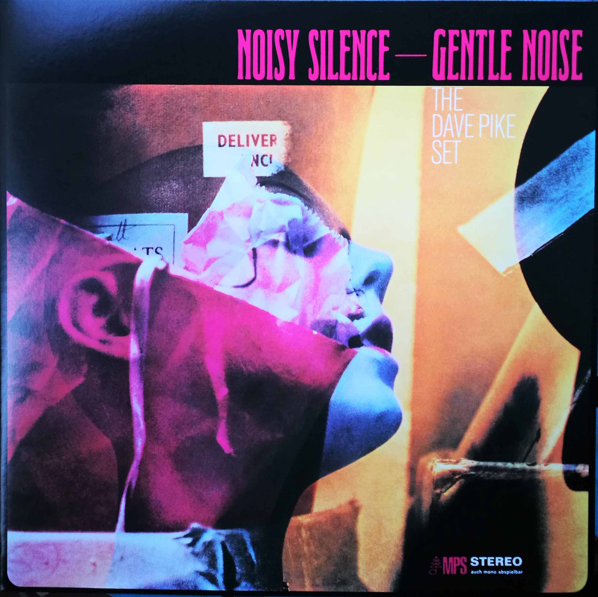 THE DAVE PIKE SET — NOISY SILENCE-GENTLE NOISE