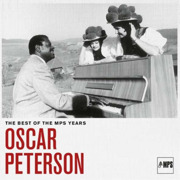 OSCAR PETERSON — BEST OF THE MPS YEARS THE