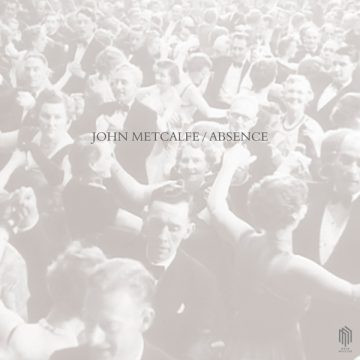 JOHN METCALFE — ABSENCE