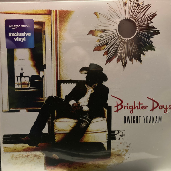DWIGHT YOAKAM — BRIGHTER DAYS