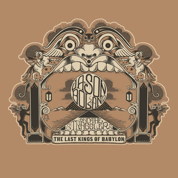 JASON BOLAND & THE STRAGGLERS — LAST KINGS OF BABYLONTHE