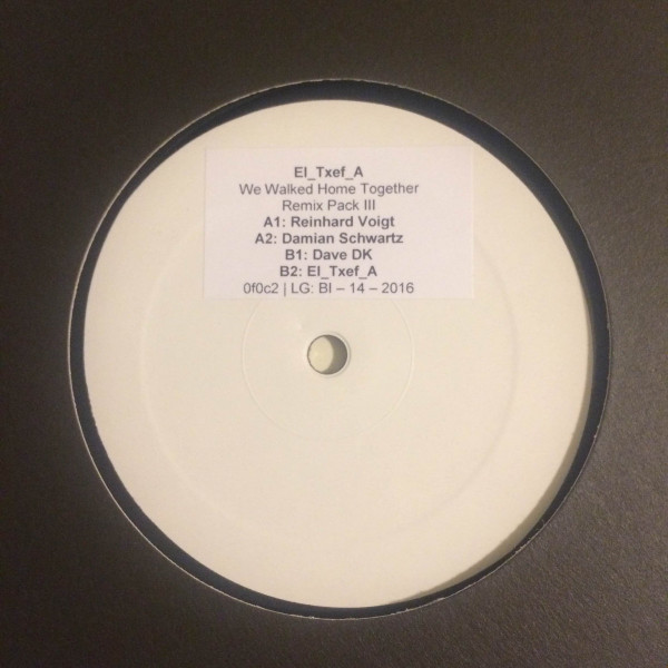 EL_TXEF_A — We Walked Home Together Remix Pack Iii