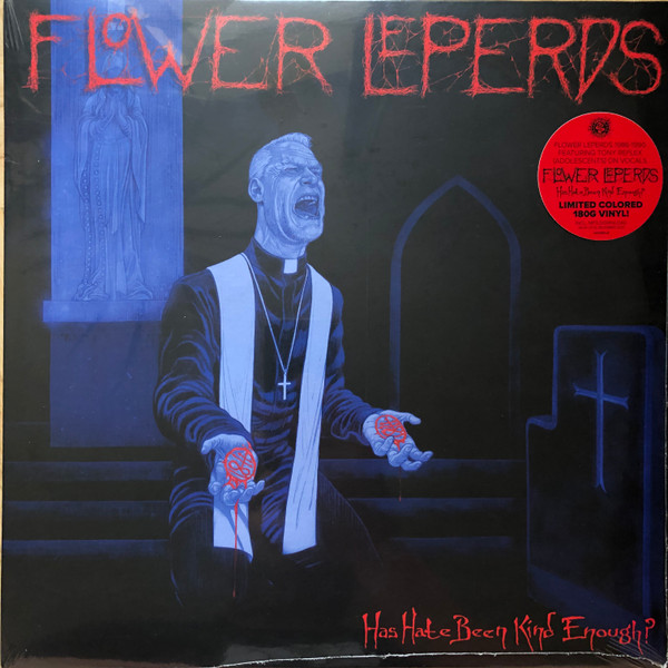 FLOWER LEPERDS — Has Hate Been Kind Enough?