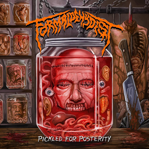 FORMALDEHYDIST — PICKLED FOR POSTERITY