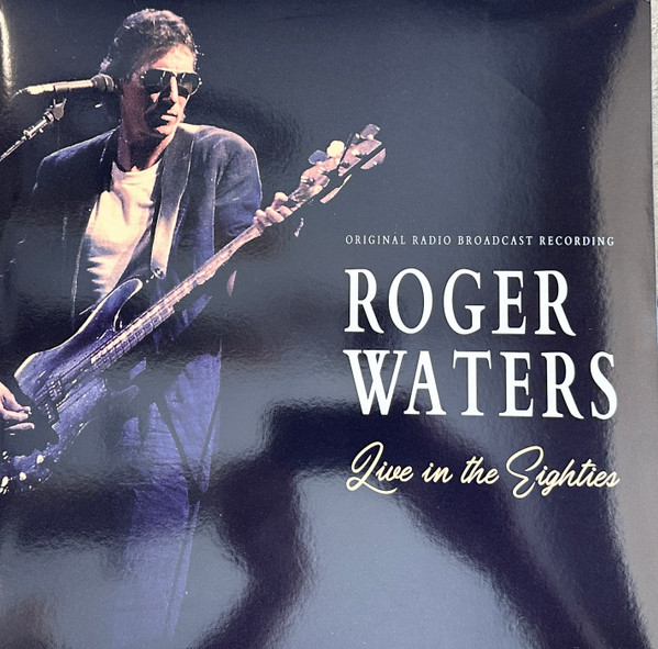 ROGER WATERS — Live In The Eighties