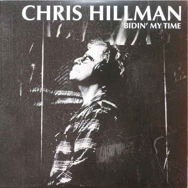 CHRIS HILLMAN — BIDIN MY TIME