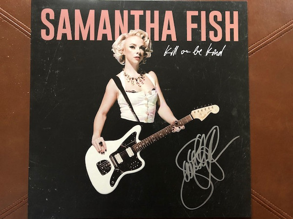SAMANTHA FISH — KILL OR BE KIND
